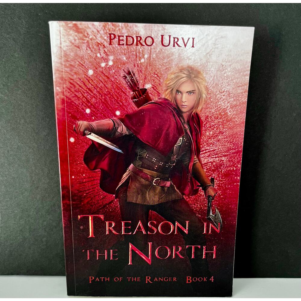 Treason in the North Path of the Ranger Book 4 Pedro Urvi YA Fantasy Paperback